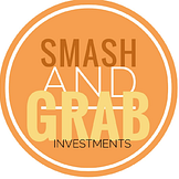 SMASH AND GRAB INVESTMENT OPPORTUNITIES