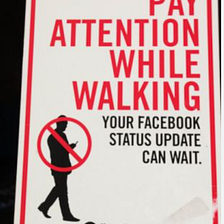 Caution: Pay Attention While Walking