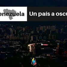 Venezuela: un país a oscuras
