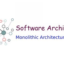 Monolithic Architecture. Advantages and Disadvantages