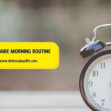 Billionaire Morning Routine: Start Your Day Like A Billionaire