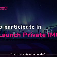 How To Apply For MetaLaunch Launchpad IMO