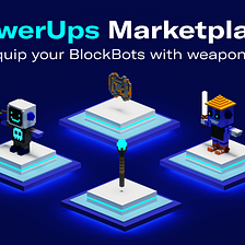 PowerUps Marketplace: buy & sell weapons for your BlockBots