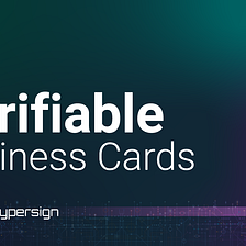 Verifiable Business Cards using Hypersign’s DID Infrastructure