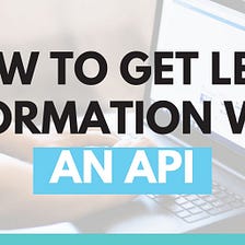 How To Get Lead Information With An API