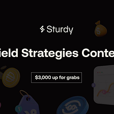 Sturdy Yield Strategies Contest