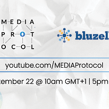 Join MEDIA Protocol And Bluzelle For A Live Q&A Session