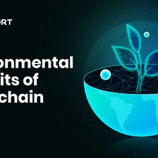 Environmental benefits of Blockchain Technology