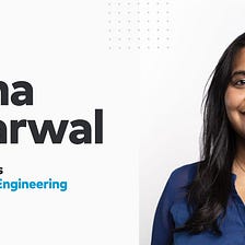 Q&A with Neha Agarwal, Director of Engineering