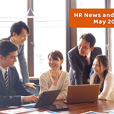 Recent HR News and Updates for May 2022 | QuickHR HRMS