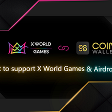Coin98 Wallet launches X World Games DAPP Joint Airdrop of 1000 limited edition NFTs