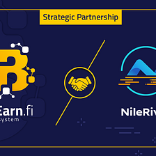 Strategic Partnership Announcement: bEarn.Fi x NileRiver.Finance