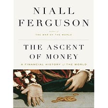 The Ascent of Money Book Review