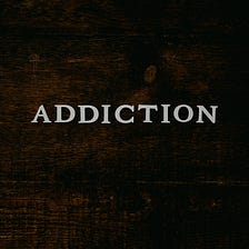 Discovering and Defining Addiction