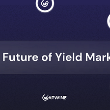 APWine — The Future of Yield Markets