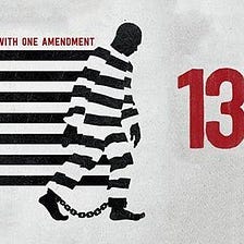 Short Response to the documentary “13th”