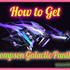 [Garena] How to get Thompson Galactic Panthera from Free Fire Max Incubator ?
