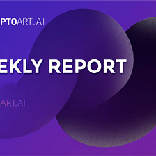 CryptoArt. Ai ($CART) weekly 63| August 29 — September 4