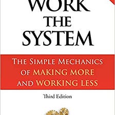 Work the System — Book Summary and Highlights