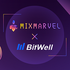 BitWell and MixMarvel Join Forces to Build the Metaverse