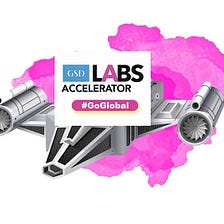 GSD Labs Launches 8th Accelerator with 15 Top Startups to #GoGlobal