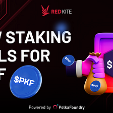 Introducing New Staking Pools for $PKF on Red Kite