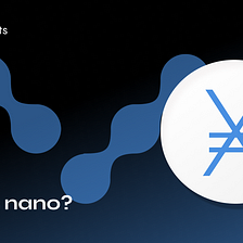 Nano provides an infrastructure for next-gen peer-to-peer transactions by utilizing blockchain…