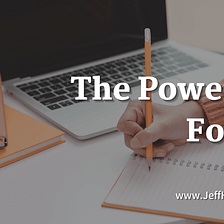 The Power of Focus — Jeff Heggie Coaching