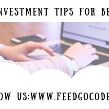 Top 5 Investment Tips for Beginners