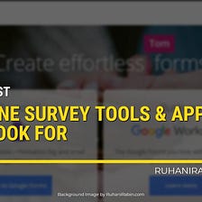 Best Online Survey Tools & Apps to Look for in 2021