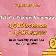 Flash Leverage Launches on CHFRY with 3,000 $CHEESE & 1,000 $USDT in Bi-Weekly Rewards