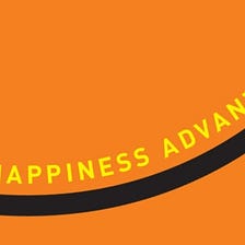 What Happens After Reading The Happiness Advantage