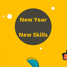 New Year, New Skills Challenge: The Way Forward
