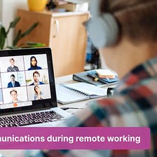 Internal communication: The key to effective communication during remote working