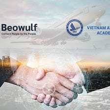 Beowulf Blockchain establishes a Strategic Partnership with Vietnam Aviation Academy to Bring…
