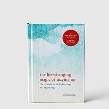 Book Review — The Life-Changing Magic of Tidying Up