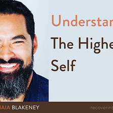 Understanding the Higher Self — Recover Integrity Addiction Treatment