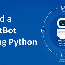ChatBot using Python in 15mins!