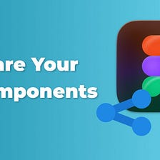 How to share your components with your team in Figma