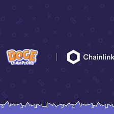 DogeChampions Integrates Chainlink VRF and Chainlink Keepers to Help Power Fair, Automated…