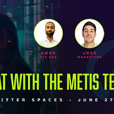 Join Revenant and Metis live on Twitter Spaces on June 27!