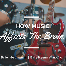 How Music Affects the Brain