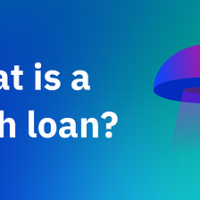 What is a flash loan?