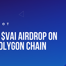 VAIOT $VAI Airdrop on the Polygon Chain