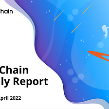 QuarkChain Monthly Project Report: April 2022
