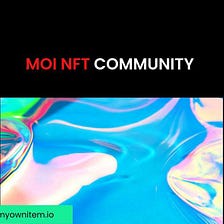 MOI NFT Community (MOIZA)