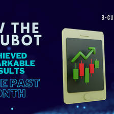 How the Gurubot Achieved Remarkable Results in the Past Month