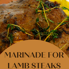 Marinade For Lamb Steaks Recipe “ Al Azhar Foodie