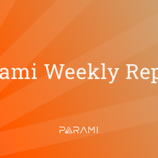 UPDATE | Parami Weekly (April. 07- April. 11)