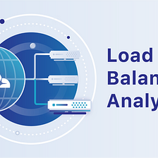 Introducing Load Balancing Analytics